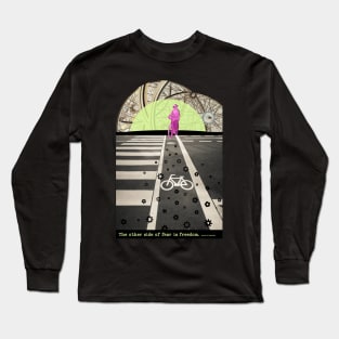 Ride Your Bike to Get to the Other Side of Fear Long Sleeve T-Shirt